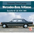 Mercedes-Benz S-Klasse Baureihe W 126   1979-1991 (Schrader-Typen-Chronik)
