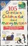 105 Questions Children Ask About Money Matters: With Answers from the Bible for Busy Parents (Questions Children Ask)
