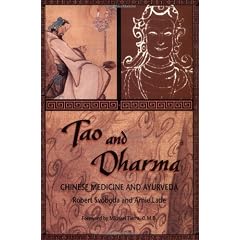 Tao and Dharma: Chinese Medicine and Ayurveda