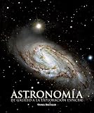 Astronomía. De Galileo a la exploración espacial