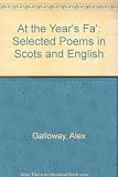 At the year's fa' : selected poems in Scots and English : with a reminiscence of William Soutar