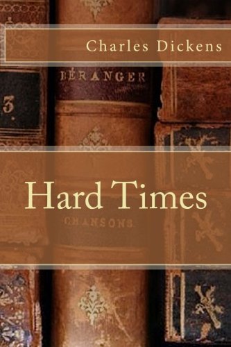 Hard Times, by Charles Dickens