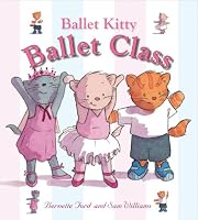 Ballet Kitty: Ballet Class (Ballet Kitty)