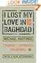 I Lost My Love in Baghdad: A Modern War Story