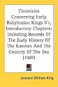 Chronicles Concerning Early Babylonian Kings V1, Introductory Chapters: Including Records Of The Early History Of The Kassites And The Country Of The Sea (1907)