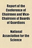 Report of the Conference of Chairmen and Vice-Chairmen of Boards of Guardians