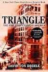 Triangle: The Fire That Changed America   [TRIANGLE] [Paperback]