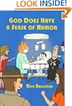 God Does Have a Sense of Humor