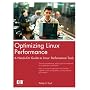 Optimizing Linux(R) Performance: A Hands-On Guide to Linux(R) Performance Tools (HP Professional Series)