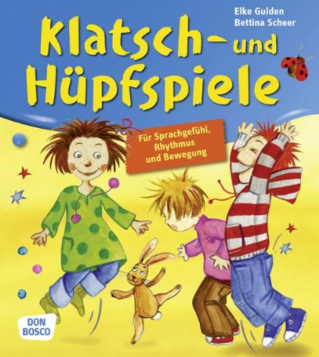 Buch - Cover Klatsch- und Hüpfspiele: Für Sprachgefühl, Rhythmus und Bewegung - Elke Gulden/Bettina Scheer - Don Bosco Medien GmbH