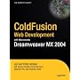 ColdFusion Web Development with Macromedia Dreamweaver MX 2004 (Books for Professionals by Professionals)