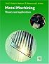 Metal Machining: Theory and Applications