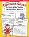 Teaching Students To Use Context Clues: Strategies and Practice Pages That Teach Students How to Use Context Clues to Build Vocabulary and Comprehension