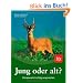 Jung oder alt?: Schalenwild richtig ansprechen
