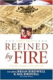 Refined by Fire: a family's triumph of love and faith (ISBN: B001OC7C2M)