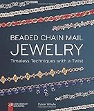 Beaded Chain Mail Jewelry: Timeless Techniques with a Twist