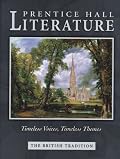 Prentice Hall Literature: The British Tradition Timeless Voices Timeless Themes