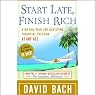 Start Late, Finish Rich: A No-Fail Plan for Achieving Financial Freedom at Any Age