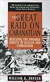 The Cabanatuan prison raid : the Philippines 1945