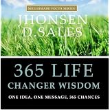 365 Life Changer Wisdom (Milliomade Focus Series)