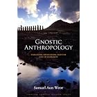 Click here to buy Gnostic Anthropology: Evolution, Devolution, and the Fate of Humanity by  Samael Aun Weor.
