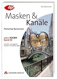 Photoshop Basiswissen Masken und Kanäle