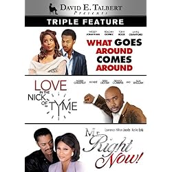 David E. Talbert Triple Feature (What Goes Around Comes Around / Love in the Nick of Tyme / Mr. Right Now)