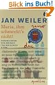 Maria, ihm schmeckt's nicht!: Geschichten von meiner italienischen Sippe: Geschichten von meiner italienischen Sippe. Mit einer neuen Geschichte!