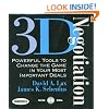 3-D Negotiation: Powerful Tools for Changing the Game in Your Most Important Deals (Your Coach in a Box)