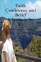 Faith Confidence and Belief  A formula for life
