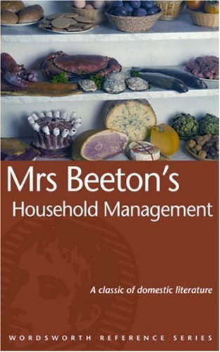 Mrs Beeton's Household Management (Wordsworth Reference)