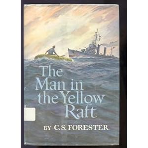 The Man in the Yellow Raft - C. S. Forester