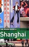 The Rough Guide to Shanghai 1 (Rough Guide Travel Guides)