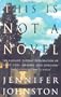 This Is Not a Novel