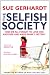 The Selfish Society: How We All Forgot to Love One Another and Made Money Instead