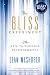 The Bliss Experiment [with embedded videos]