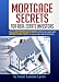 Mortgage Secrets for Real Estate Investors
