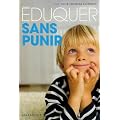 Eduquer sans punir : Apprendre l'autodiscipline