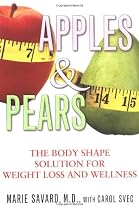 Apples & Pears: The Body Shape Solution for Weight Loss and Wellness