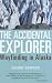 The Accidental Explorer