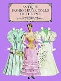 Antique Fashion Paper Dolls of the 1890s (Dover Victorian Paper Dolls) by Boston Children's Museum (1984) Paperback