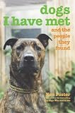 Dogs I Have Met: And the People They Found
