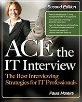 Ace the IT Interview (Ace the It Job Interview)