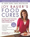 Joy Bauer's Food Cures: Eat Right to Get Healthier, Look Younger, and Add Years to Your Life