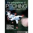 The Physics of Pitching (Paperback + DVD): Learn the Mechanics, Science, and Psychology of Pitching to Success