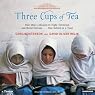 Three Cups of Tea: One Man's Mission to Fight Terrorism and Build Nations