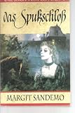 Das Spukschlo&szlig; - Saga vom Eisvolk Band 7 (Saga vom Eisvolk) - Margit Sandemo