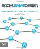 Social Game Design: Monetization Methods and Mechanics