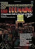 The Commandments of R&B Drumming: A Comprehensive Guide to Soul, Funk and Hip Hop
