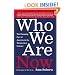Who We Are Now: The Changing Face of America in the 21st Century
